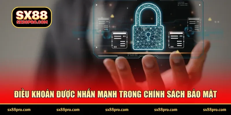 Điều khoản được nhấn mạnh trong chính sách bảo mật