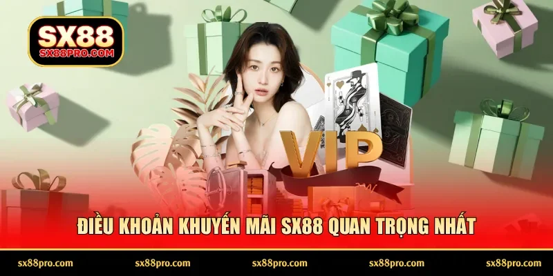 Điều khoản khuyến mãi SX88 quan trọng nhất