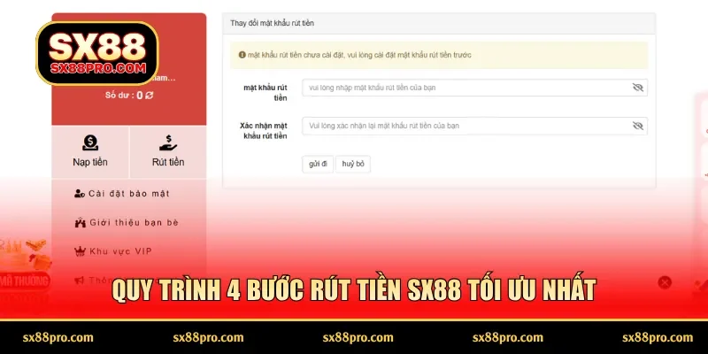 Quy trình 4 bước rút tiền SX88 tối ưu nhất